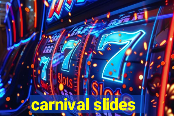 carnival slides